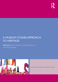 Imagen de portada: A Museum Studies Approach to Heritage 1st edition 9781138950924