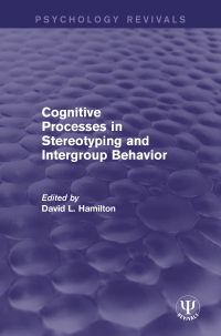 Imagen de portada: Cognitive Processes in Stereotyping and Intergroup Behavior 1st edition 9781138950320