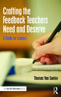 Imagen de portada: Crafting the Feedback Teachers Need and Deserve 1st edition 9781138950030