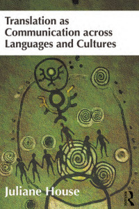 Cover image: Translation as Communication across Languages and Cultures 1st edition 9781408289839