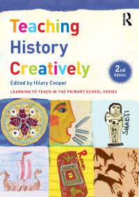 Cover image: Teaching History Creatively 2nd edition 9781138949065