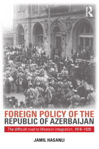 Cover image: Foreign Policy of the Republic of Azerbaijan 1st edition 9780765640505