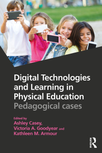 Cover image: Digital Technologies and Learning in Physical Education 1st edition 9781138947283