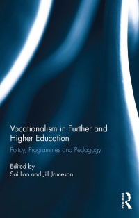 صورة الغلاف: Vocationalism in Further and Higher Education 1st edition 9781138947047