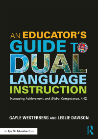 Imagen de portada: An Educator's Guide to Dual Language Instruction 1st edition 9781138946569