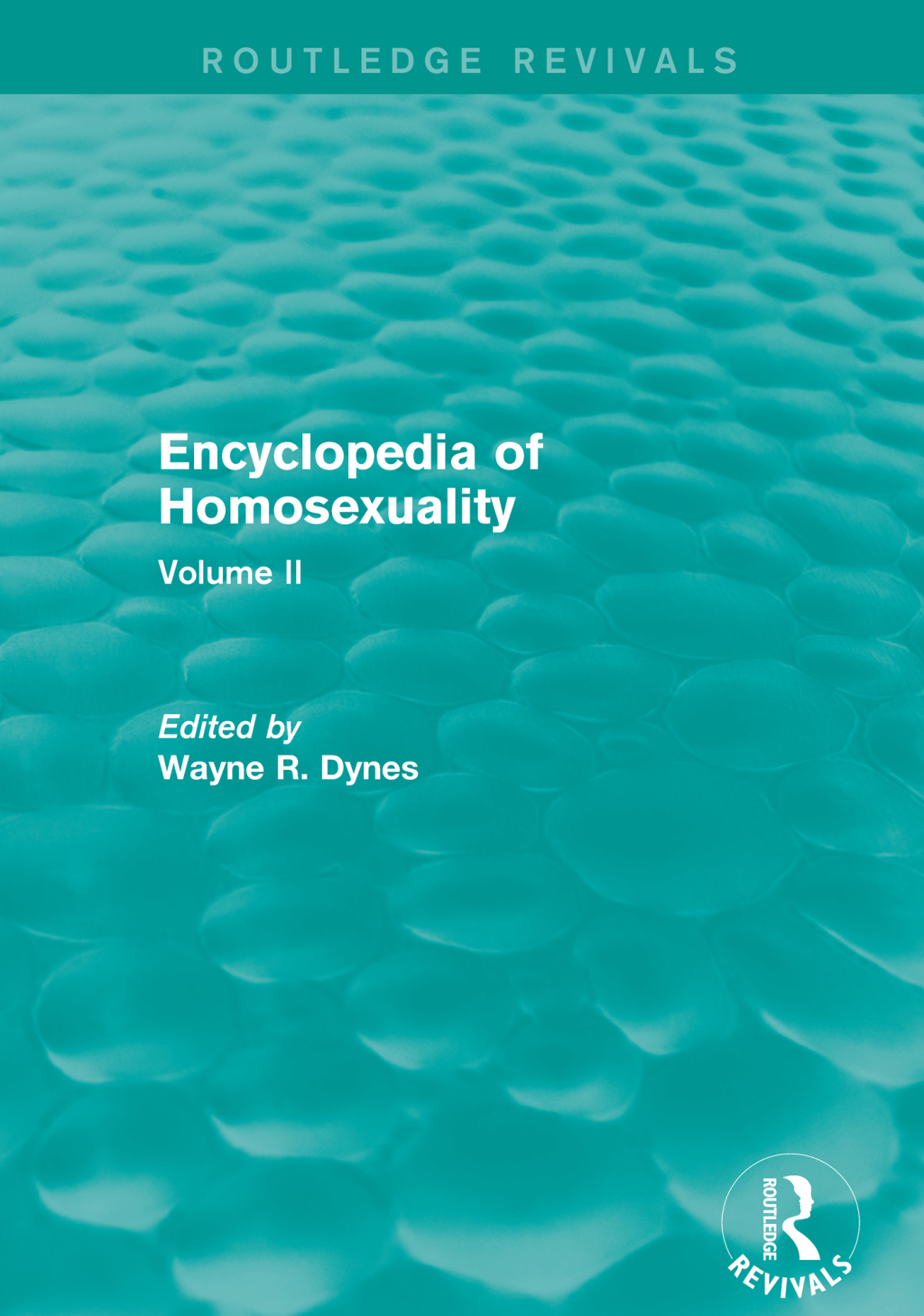 Encyclopedia of Homosexuality Volume II 1st Edition