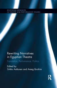 Imagen de portada: Rewriting Narratives in Egyptian Theatre 1st edition 9781138946446