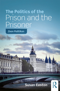 صورة الغلاف: The Politics of the Prison and the Prisoner 1st edition 9781138946019