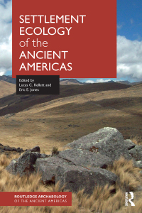 Omslagafbeelding: Settlement Ecology of the Ancient Americas 1st edition 9781138945562