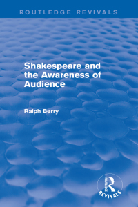 صورة الغلاف: Shakespeare and the Awareness of Audience 1st edition 9781138944749