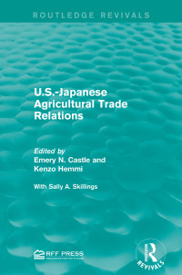 Imagen de portada: U.S.-Japanese Agricultural Trade Relations 1st edition 9781138944336