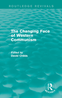 Imagen de portada: The Changing Face of Western Communism 1st edition 9781138943827