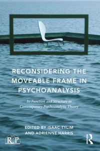 Imagen de portada: Reconsidering the Moveable Frame in Psychoanalysis 1st edition 9781138943469