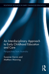 Immagine di copertina: An Interdisciplinary Approach to Early Childhood Education and Care 1st edition 9781138943391