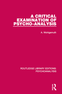 صورة الغلاف: A Critical Examination of Psycho-Analysis 1st edition 9781138943353
