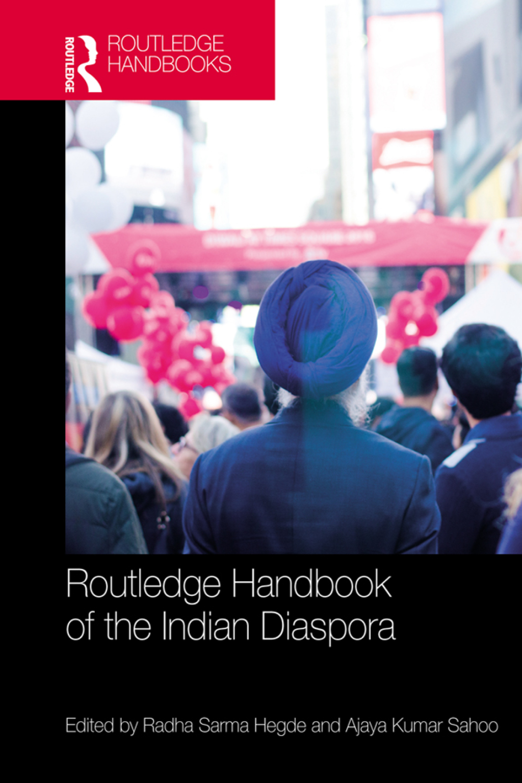 Routledge Handbook of the Indian Diaspora 1st Edition