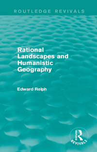 表紙画像: Rational Landscapes and Humanistic Geography 1st edition 9781138943254