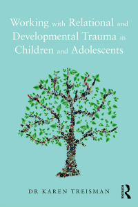 Titelbild: Working with Relational and Developmental Trauma in Children and Adolescents 1st edition 9781138935273