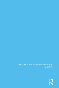 表紙画像: Routledge Library Editions: Anxiety 1st edition 9781138924888