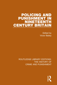 Imagen de portada: Policing and Punishment in Nineteenth Century Britain 1st edition 9781138942233