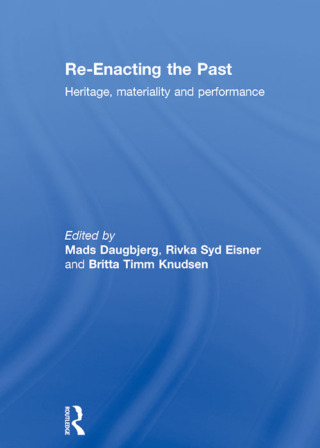 表紙画像: Re-Enacting the Past 1st edition 9781138941861