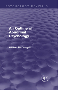 表紙画像: An Outline of Abnormal Psychology 1st edition 9781138941441