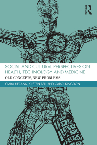 Cover image: Social and Cultural Perspectives on Health, Technology and Medicine 1st edition 9781138941083