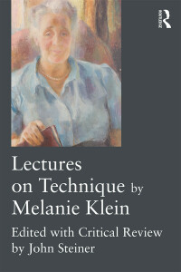 Cover image: Lectures on Technique by Melanie Klein 1st edition 9781138940109