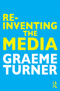 Titelbild: Re-Inventing the Media 1st edition 9781138020252