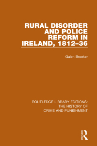 Imagen de portada: Rural Disorder and Police Reform in Ireland, 1812-36 1st edition 9781138939110