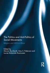 Cover image: The Politics and Anti-Politics of Social Movements 1st edition 9781138939059