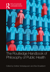 Cover image: The Routledge Handbook of Philosophy of Public Health 1st edition 9781138938823