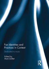 Cover image: Fan Identities and Practices in Context 1st edition 9781138938755