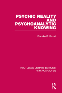 Cover image: Psychic Reality and Psychoanalytic Knowing 1st edition 9781138938786