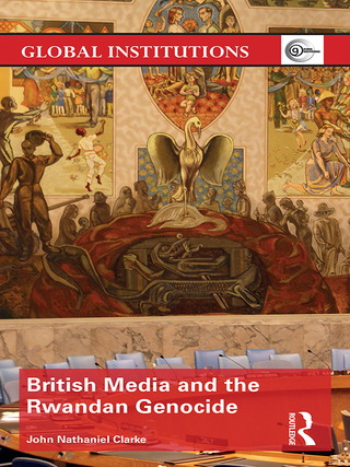 Imagen de portada: British Media and the Rwandan Genocide 1st edition 9780367735746