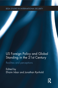 Cover image: US Foreign Policy and Global Standing in the 21st Century 1st edition 9781138096554