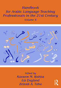 Imagen de portada: Handbook for Arabic Language Teaching Professionals in the 21st Century, Volume II 1st edition 9781138934771