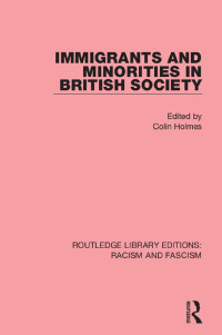 Cover image: Immigrants and Minorities in British Society 1st edition 9781138937628