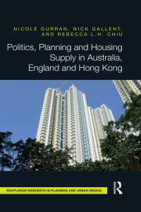 Cover image: Politics, Planning and Housing Supply in Australia, England and Hong Kong 1st edition 9781138937147