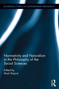 صورة الغلاف: Normativity and Naturalism in the Philosophy of the Social Sciences 1st edition 9780367235130