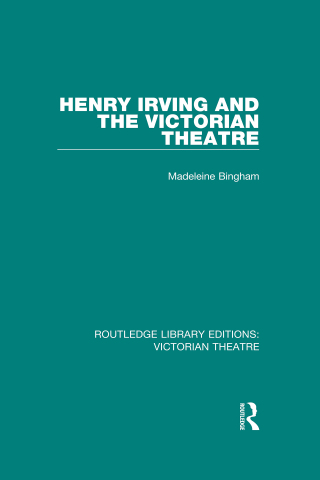 Cover image: Henry Irving and The Victorian Theatre 1st edition 9781138936560