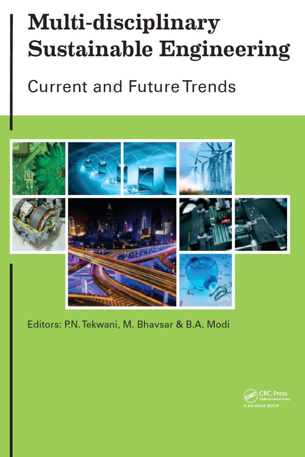 Multi-disciplinary Sustainable Engineering: Current and Future Trends Proceedings of the 5th Nirma University International Conference on Engineering, Ahmedabad, India, November 26-28, 2015 1st Edition