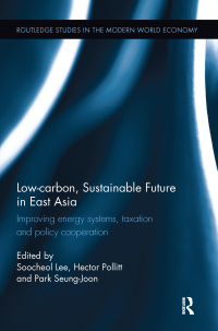 Cover image: Low-carbon, Sustainable Future in East Asia 1st edition 9780815350729