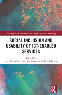 Cover image: Social Inclusion and Usability of ICT-enabled Services. 1st edition 9780367873936