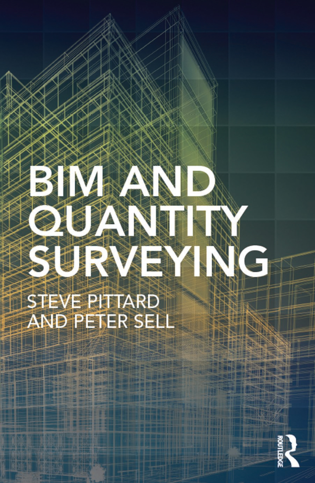 BIM and Quantity Surveying 1st Edition