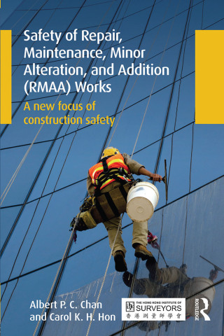 Cover image: Safety of Repair, Maintenance, Minor Alteration, and Addition (RMAA) Works 1st edition 9780415844246