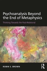 Imagen de portada: Psychoanalysis Beyond the End of Metaphysics 1st edition 9781138935181
