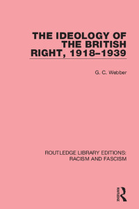 Cover image: The Ideology of the British Right, 1918-1939 1st edition 9781138935143