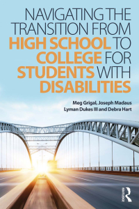 صورة الغلاف: Navigating the Transition from High School to College for Students with Disabilities 1st edition 9781138934726