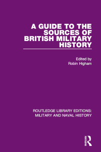 Titelbild: A Guide to the Sources of British Military History 1st edition 9781138934184